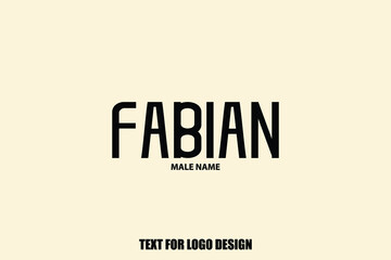 Fabian Male Name Elegant Vector Text For Logo Designs and Shop Names