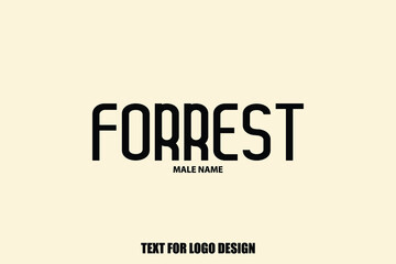 Forrest Male Name Elegant Vector Text For Logo Designs and Shop Names