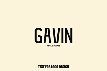 Gavin Male Name Modern Typography Text For Logo Designs and Shop Names