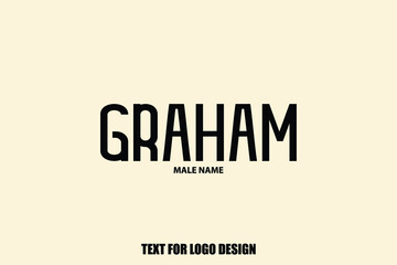 Graham Male Name Modern Typography Text For Logo Designs and Shop Names