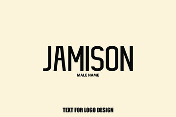Fototapeta premium Jamison Male Name Typeface Typography For Logo Designs and Shop Names