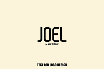 Joel Male Name Typography Sign For Logo Designs and Shop Names