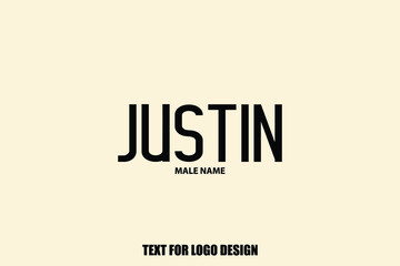 Justin Male Name Typography Sign For Logo Designs and Shop Names