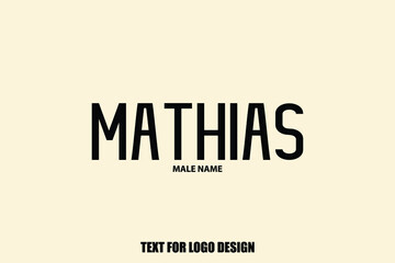 Mathias male Name Calligraphy Text Sign For Logo Designs and Shop Names