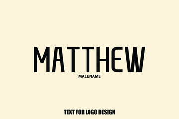 Matthew male Name Calligraphy Text Sign For Logo Designs and Shop Names