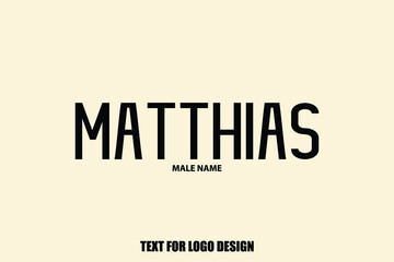 Matthias male Name Calligraphy Text Sign For Logo Designs and Shop Names