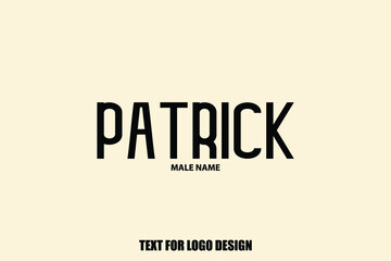 Patrick Male Name Typography Text For Logo Designs and Shop Names