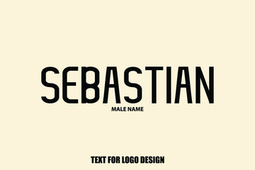 Sebastian male Name  Semi Bold Black Color Typography Text For Logo Designs and Shop Names