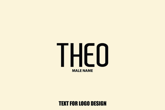 Theo male Name  Semi Bold Black Color Typography Text For Logo Designs and Shop Name