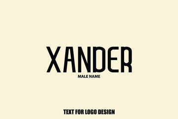 Xander male Name  Semi Bold Black Color Typography Text For Logo Designs and Shop Name
