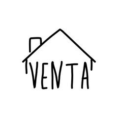 Real Estate. Venta de inmuebles. Logotipo con texto manuscrito Venta en español escrito a mano con tejado de casa con lineas en color negro