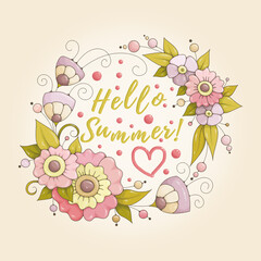 Hello summer text in floral frame. Postcard, invitation, background, poster, t-shirt print.