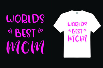 World Best Mom T shirt Design. Mom Typography t-shirt. Vector Illustration quotes. Design template for t shirt print, poster, cases, cover, banner, gift card, label sticker, flyer, mug.