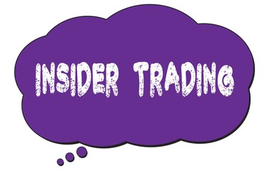INSIDER  TRADING text written on a violet thought cloud bubble.