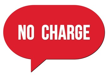 NO  CHARGE text written in a red speech bubble