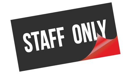 STAFF  ONLY text on black red sticker stamp.