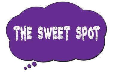 THE  SWEET  SPOT text written on a violet thought cloud bubble.