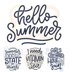 Set with hand drawn lettering compositions about Summer. Funny season slogans. Isolated calligraphy quotes for travel agency, beach party. Great design for banner, postcard, print or poster. Vector