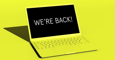 Yellow laptop displaying "We're Back!" message. Animated opening, showing welcoming back to office message. Springtime sunny feeling.