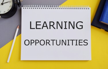 Learning opportunities text memo written In Notebook with pencil