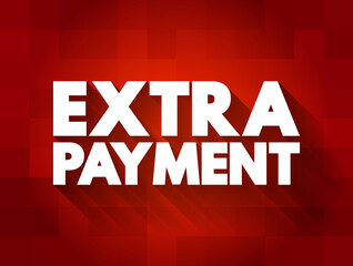 Extra Payment text quote, concept background