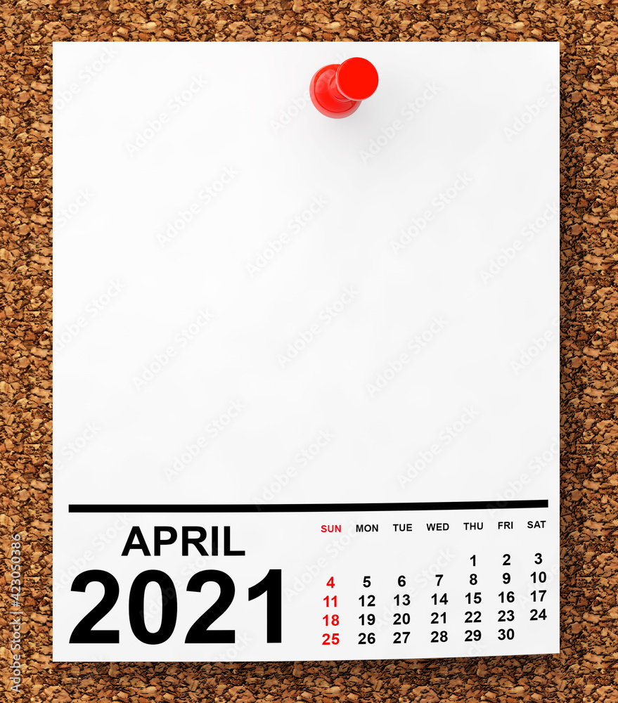 Aufkleber calendar april 2021 on blank note paper. 3d rendering