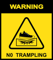 No trampling . Do not stomp . Don't suck.