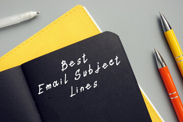 Business concept meaning Best Email Subject Lines with phrase on the sheet.