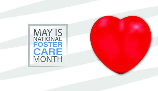 Vector Illustration Of National Foster Care Month. Vector Template. Design For Banner, Greeting Cards Or Print.