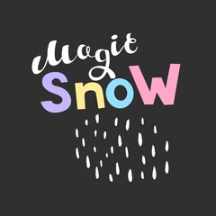 Short Quote in English magic snow. Isolated on black background. Colorful letters and points texture. Vector illustration. Poster, print, card design. Happy new year celebrating. Christmas time.