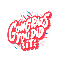 Congrats, you did It. Vector handwritten lettering. Greeting banner. 