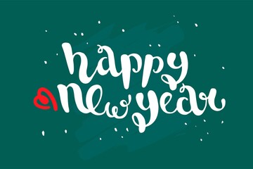 Optimistic quote hand drawn  vector lettering. White text isolated on green background. Calligraphic handwritten inscription. Happy new year. Celebrating holidays. Poster, card.