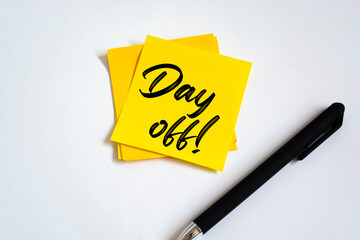 Day off - message on office workplace. Out of office concept