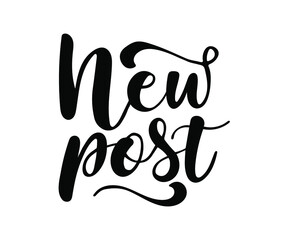 Obraz premium New post writing concept for social media content, blogs, vlogs, new post vector text illustrations, hand drawn brush calligraphy