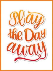Play the day away text. Motivational quote, handwritten calligraphy text for inspirational posters, cards and  social media content. Gradient color.
