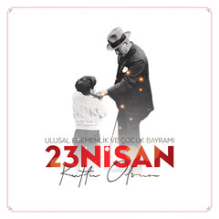 23 Nisan Ulusal Egemenlik ve Cocuk Bayrami. April 23 National Sovereignty and Children's Day.