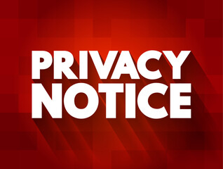 Privacy Notice text quote, concept background
