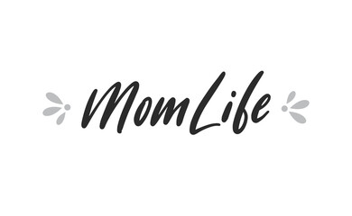 Mom life lettering. Calligraphy vector design. Good for t shirt print, greeting card, poster, mug, and gift design.