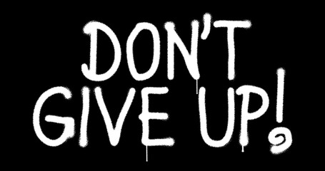 Don't give up sign spray painted isolated