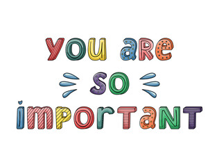 Vector hand-drawn lettering with stripes and dots. You are so important