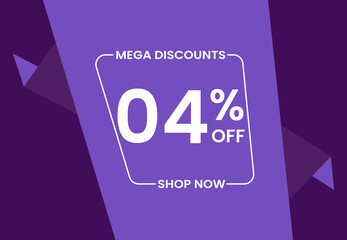Mega Discounts 4% Off Shop Now. 4 percent Discount sale modern banner vector illustration