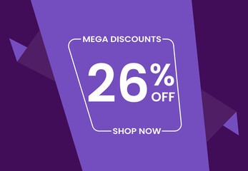 Mega Discounts 26% Off Shop Now. 26 percent Discount sale modern banner vector illustration