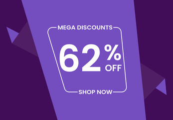 Mega Discounts 62% Off Shop Now. 62 percent Discount sale modern banner vector illustration