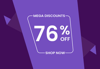 Mega Discounts 76% Off Shop Now. 76 percent Discount sale modern banner vector illustration