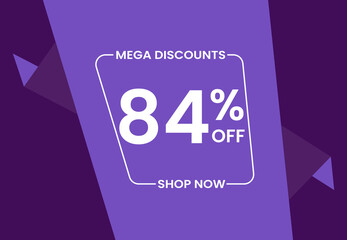 Mega Discounts 84% Off Shop Now. 84 percent Discount sale modern banner vector illustration