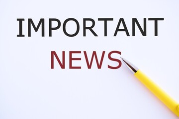 Word writting Important News message written on white paper. Information-interesting financial and socio-political events, business advertising