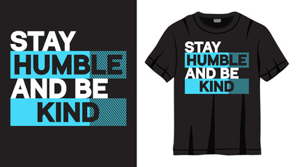 Stay humble and be kind lettering design for t shirt