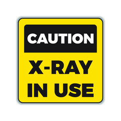 Fototapeta premium Caution X-Ray In Use Sign. Eps 10 vector illustration.