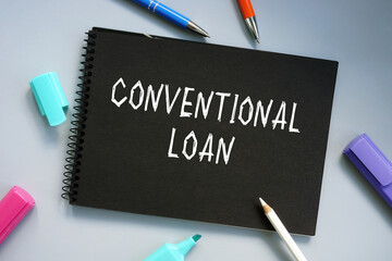 Business concept about Conventional Loan with inscription on the sheet.