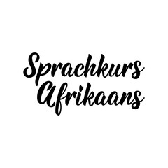 Afrikaans text: Language course Afrikaans. Lettering. Banner. calligraphy vector illustration.